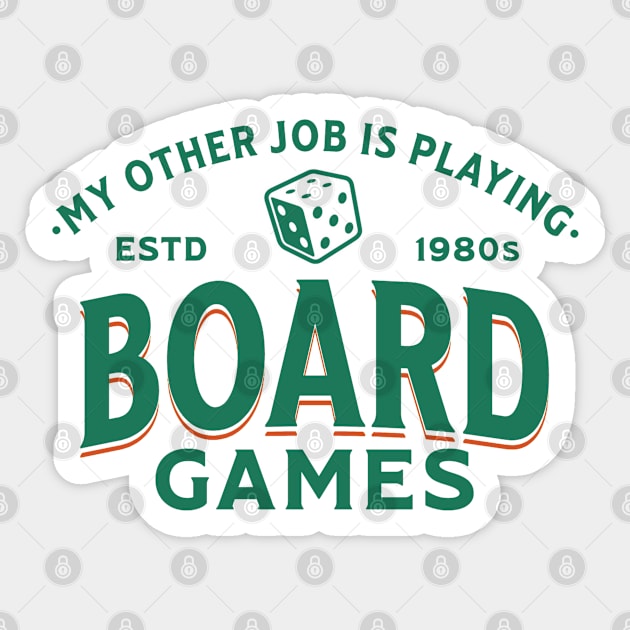 My Other Job Is Playing Board Games Sticker by Issho Ni